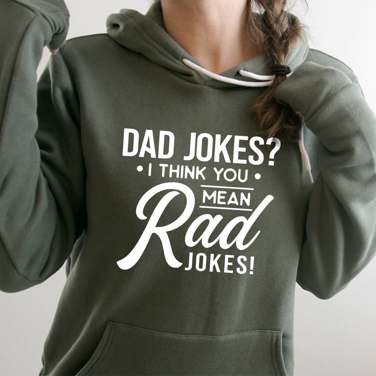 Dad Jokes? I Think You Mean Rad Jokes - Hoodie Sweatshirt