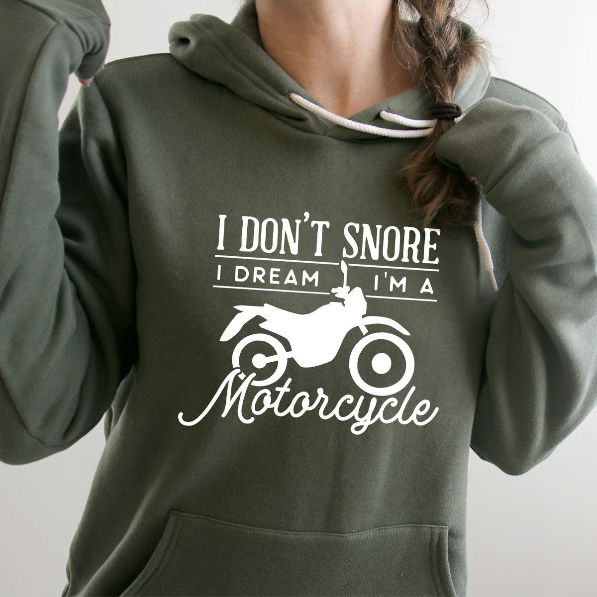 I Don&#39;t Snore I Dream I&#39;m A Motorcycle - Hoodie Sweatshirt