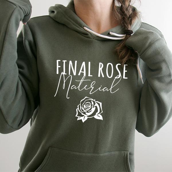 Final Rose Material - Hoodie Sweatshirt