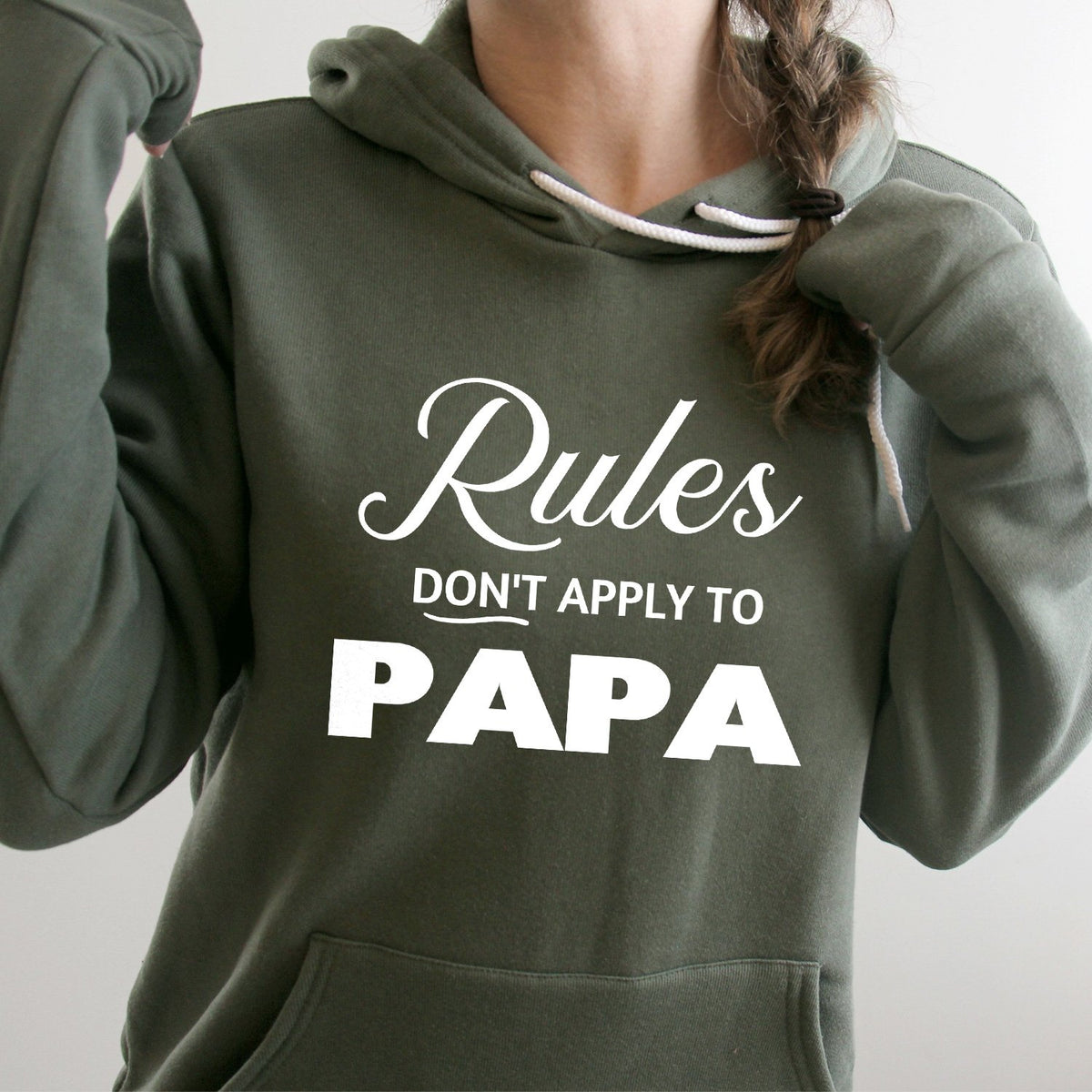 Rules Don&#39;t Apply To Papa - Hoodie Sweatshirt