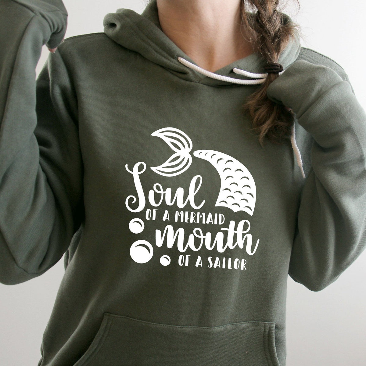 Soul of A Mermaid Mouth of A Sailor - Hoodie Sweatshirt