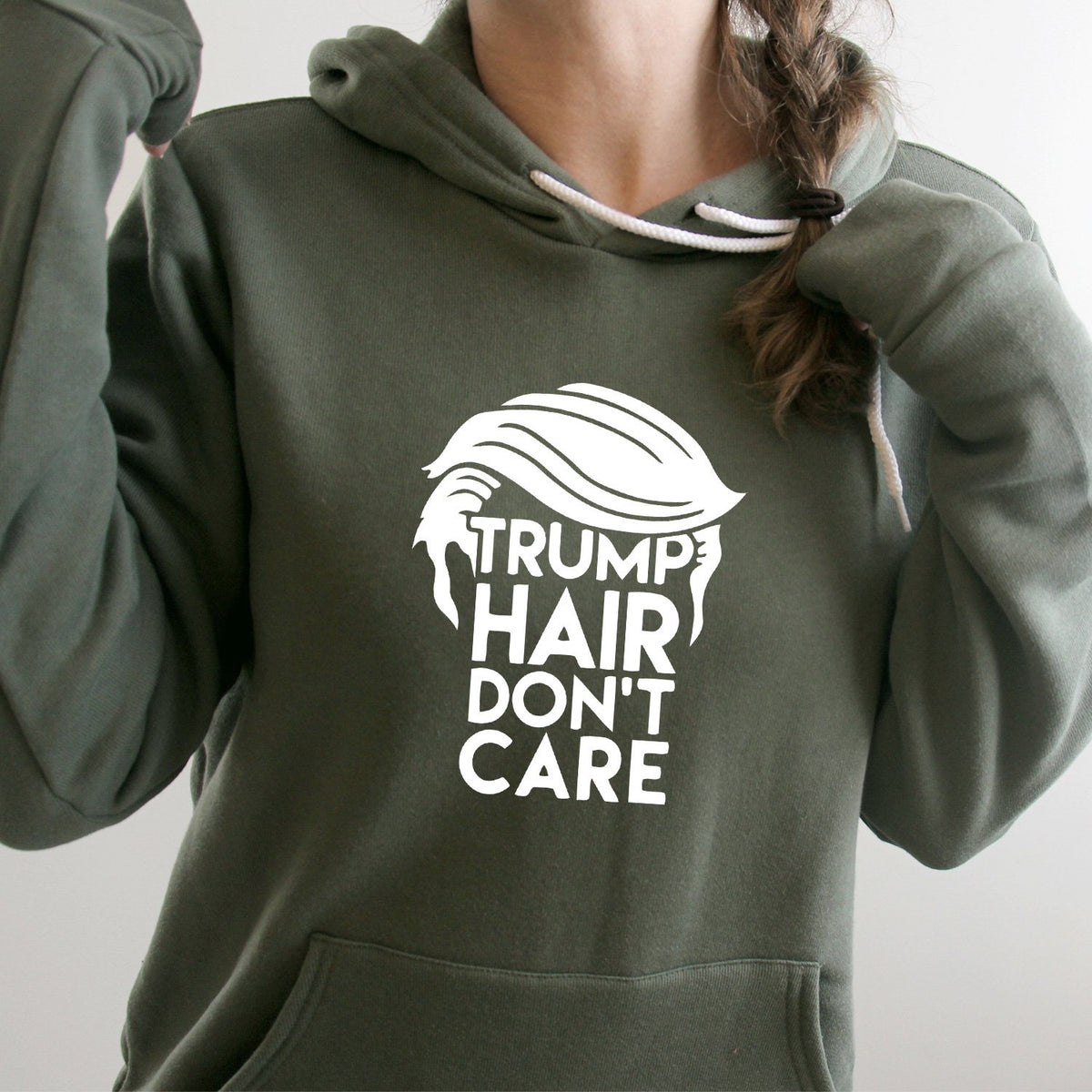 Trump Hair Don&#39;t Care - Hoodie Sweatshirt