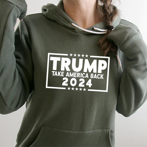 Trump Take America Back 2024 - Hoodie Sweatshirt