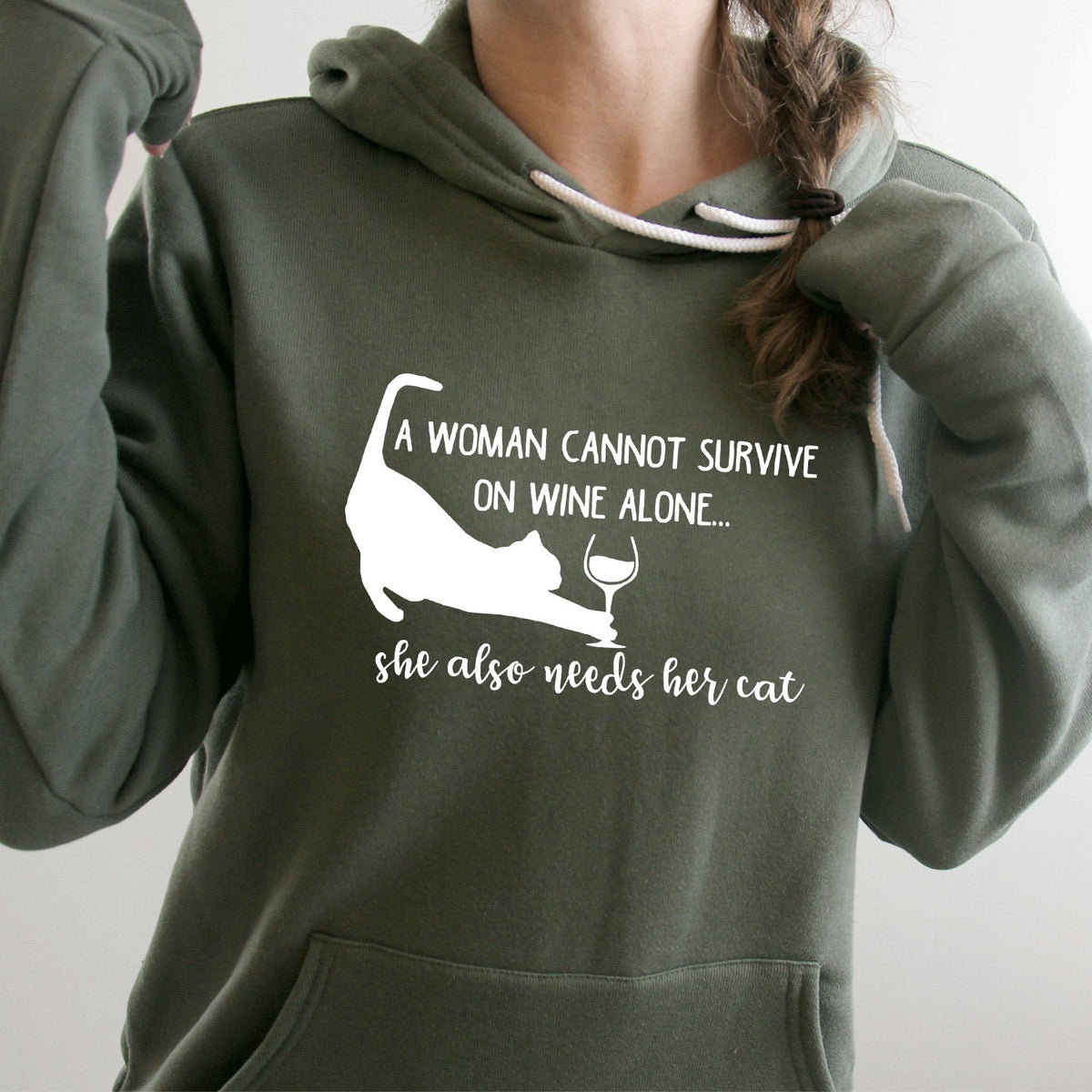 A Woman Cannot Survive on Wine Alone, She also Needs her Cat - Hoodie Sweatshirt