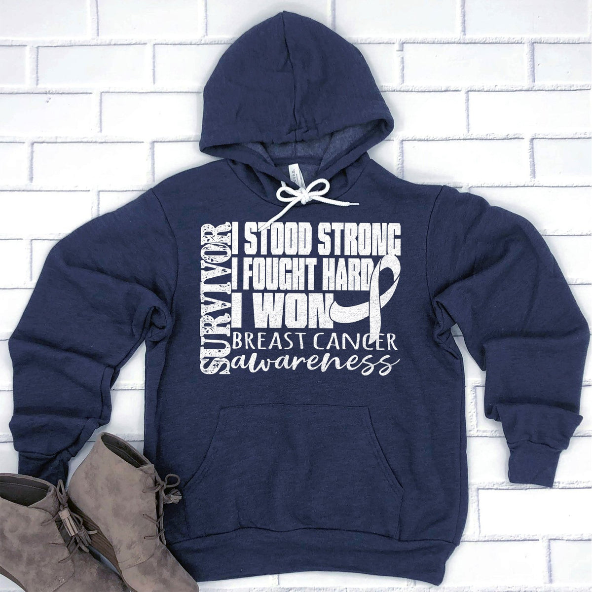 I Stood Strong I Fought Hard I Won - Hoodie Sweatshirt