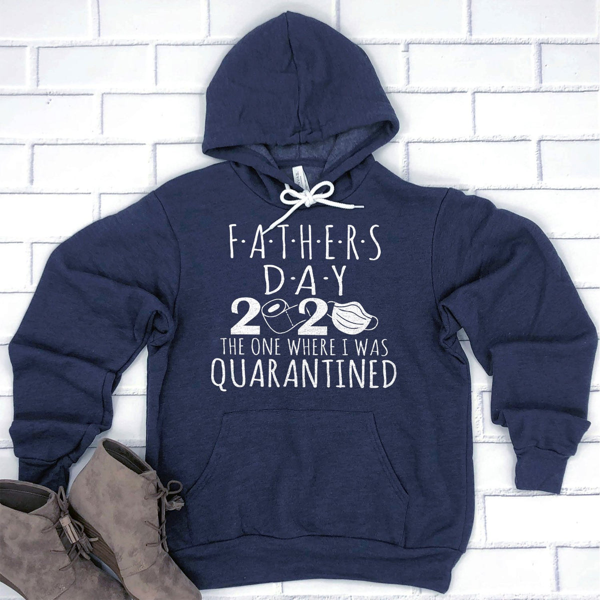 Fathers Day 2020 The One Where I Was Quarantined - Hoodie Sweatshirt
