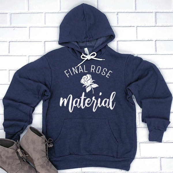 Final Rose Material The Bachelor - Hoodie Sweatshirt