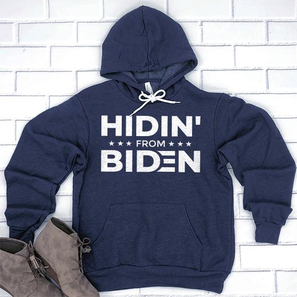 Hidin&#39; From Biden - Hoodie Sweatshirt