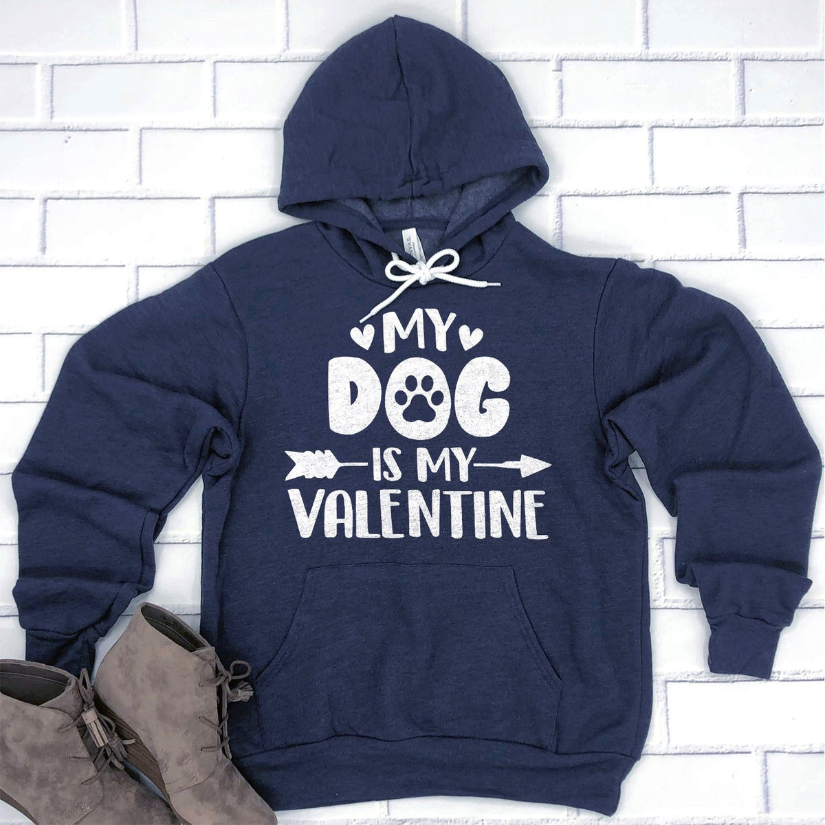 My Dog Is My Valentine - Hoodie Sweatshirt