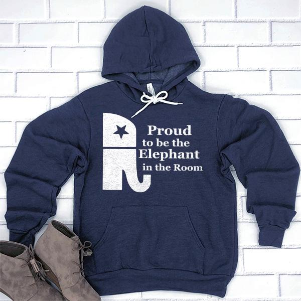 Proud To Be The Elephant in the Room - Hoodie Sweatshirt