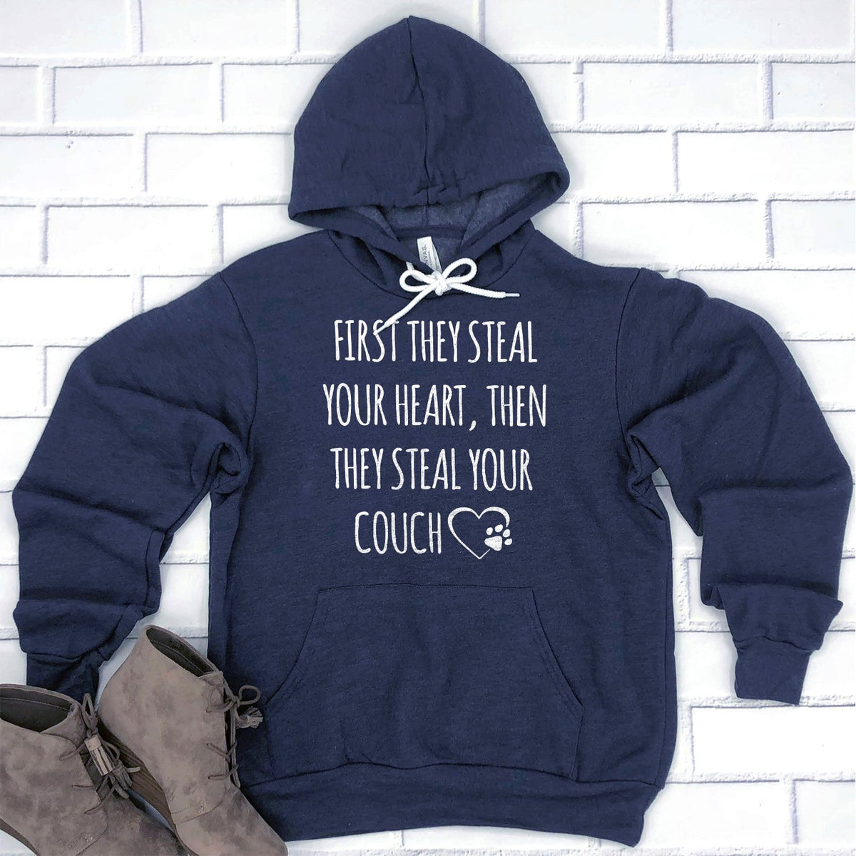 First They Steal Your Heart, Then They Steal Your Couch - Hoodie Sweatshirt