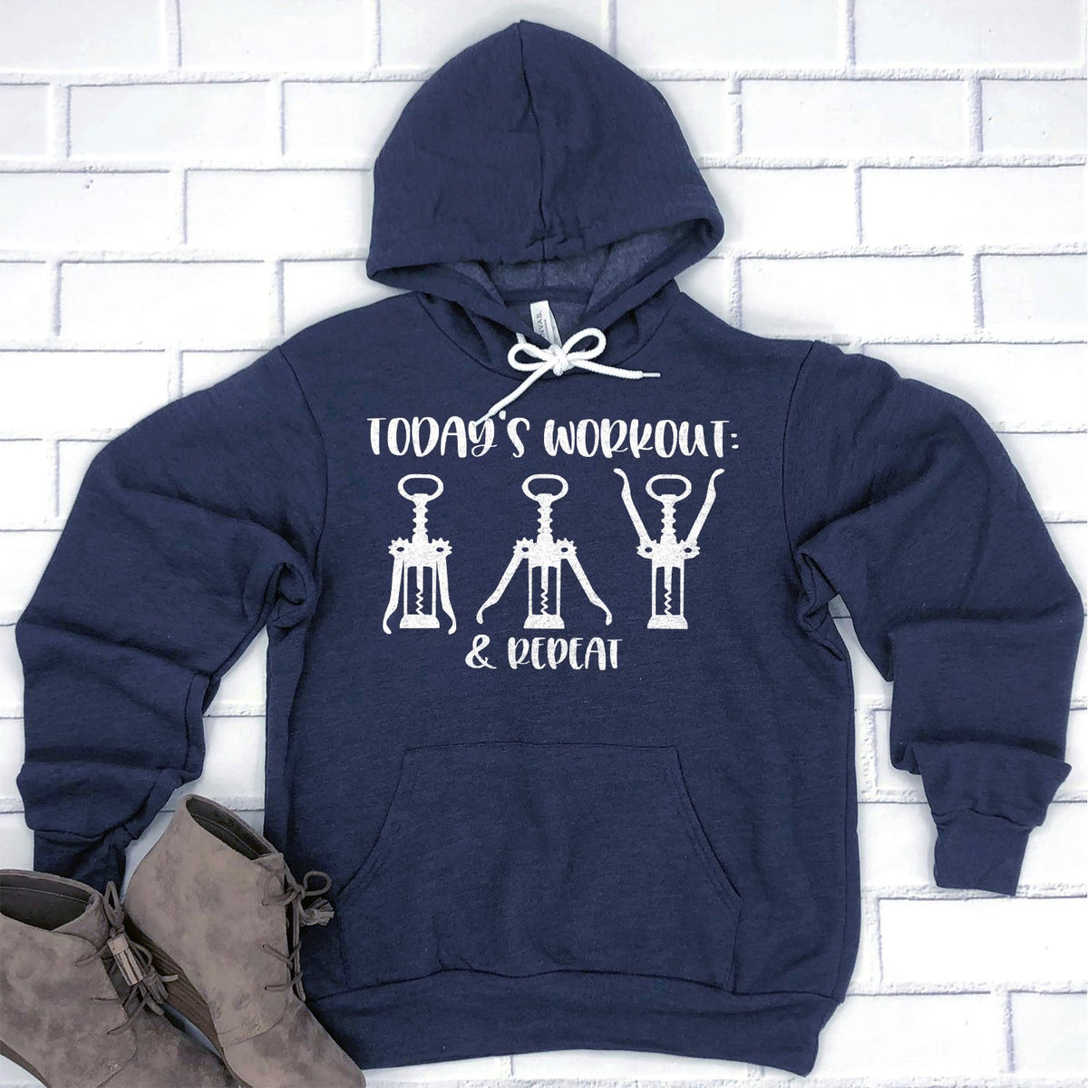 Today&#39;s Workout: Wine &amp; Repeat - Hoodie Sweatshirt