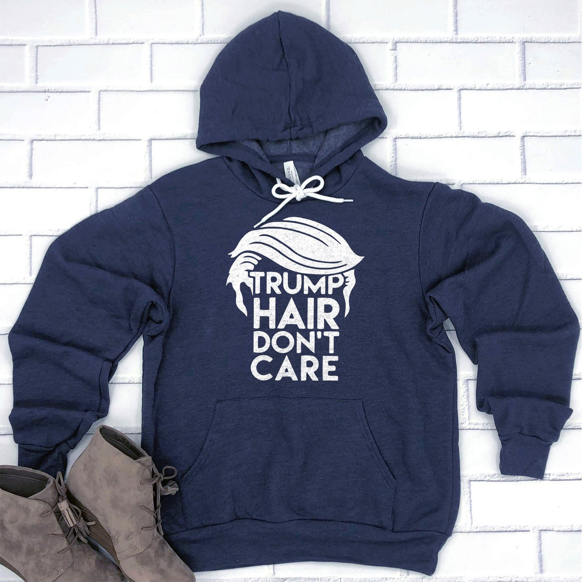 Trump Hair Don&#39;t Care - Hoodie Sweatshirt