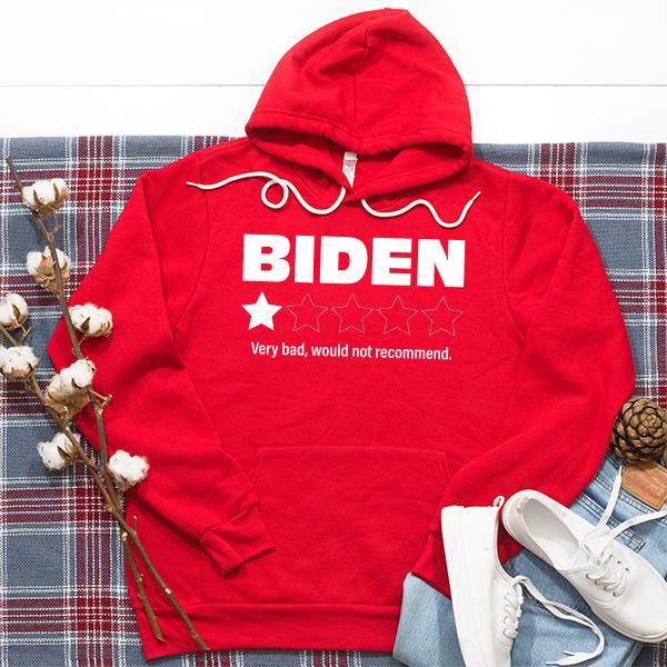 Joe Biden One Star Review Very Bad Would Not Recommend - Hoodie Sweatshirt