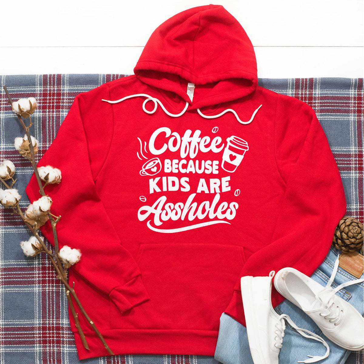 Coffee Because Kids are Assholes - Hoodie Sweatshirt