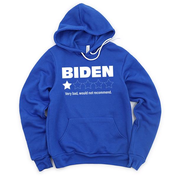 Joe Biden One Star Review Very Bad Would Not Recommend - Hoodie Sweatshirt