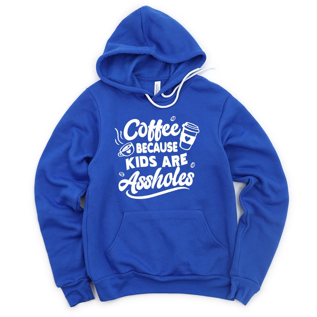 Coffee Because Kids are Assholes - Hoodie Sweatshirt