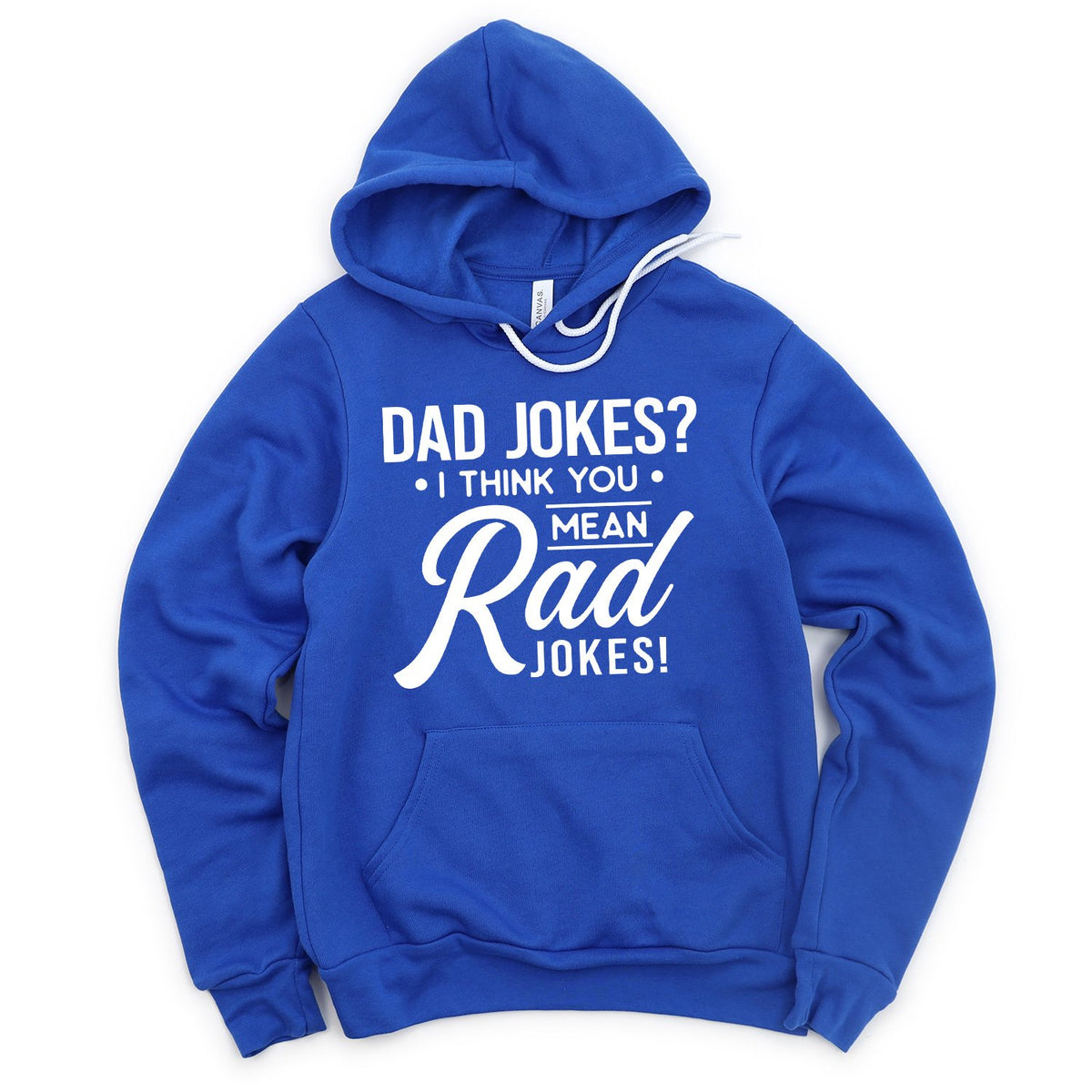 Dad Jokes? I Think You Mean Rad Jokes - Hoodie Sweatshirt
