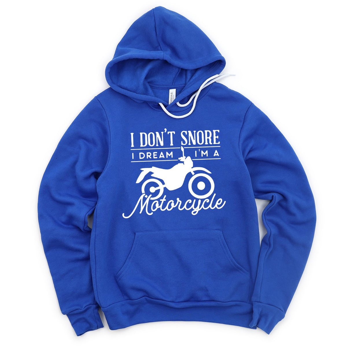 I Don&#39;t Snore I Dream I&#39;m A Motorcycle - Hoodie Sweatshirt