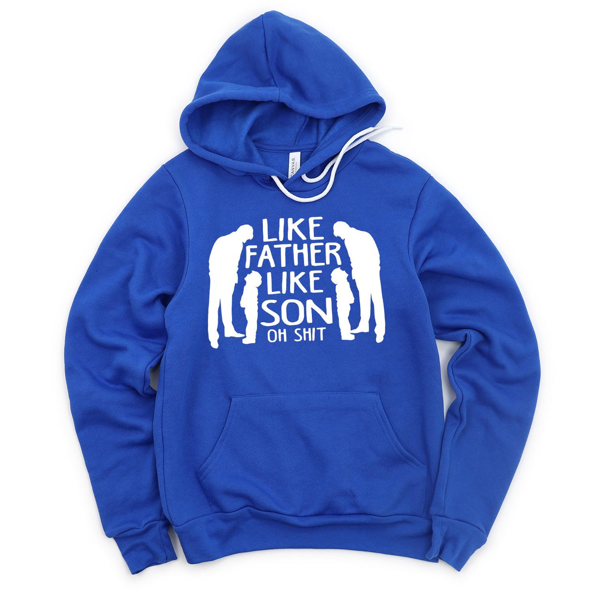 Like Father Like Son Oh Shit - Hoodie Sweatshirt