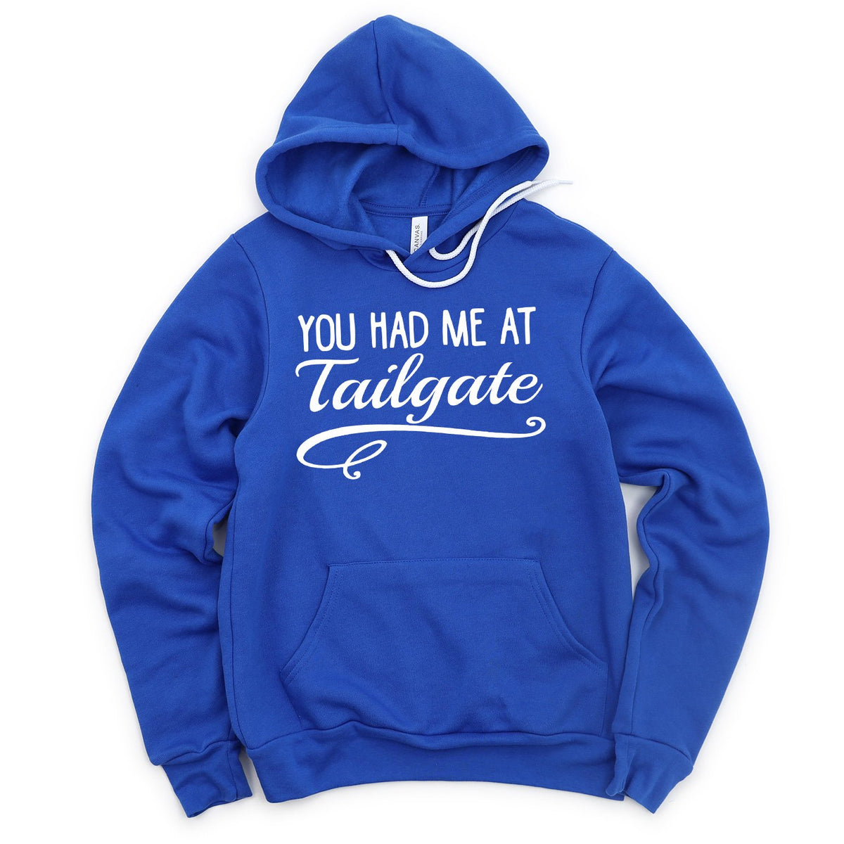 You Had Me At Tailgate - Hoodie Sweatshirt