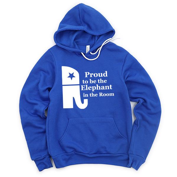 Proud To Be The Elephant in the Room - Hoodie Sweatshirt