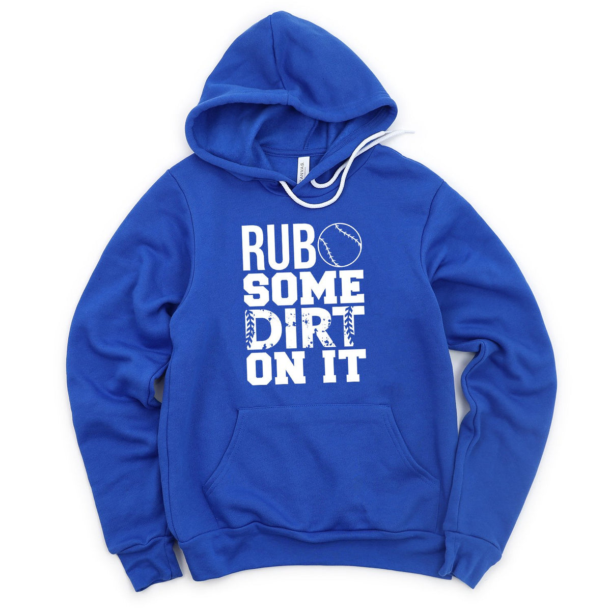 Rub Some Dirt On It - Hoodie Sweatshirt