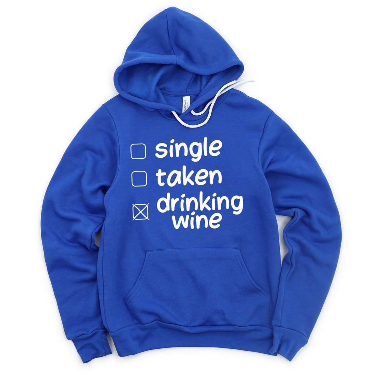 Single Taken Drinking Wine - Hoodie Sweatshirt