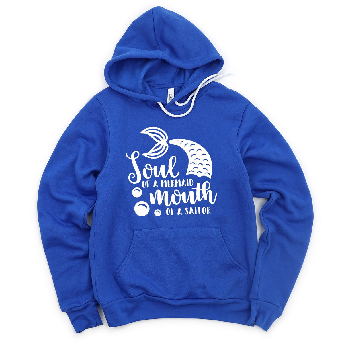 Soul of A Mermaid Mouth of A Sailor - Hoodie Sweatshirt