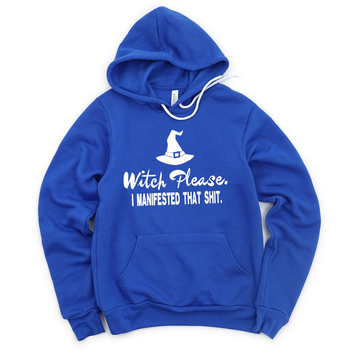 Witch Please I Manifested That Shit - Hoodie Sweatshirt