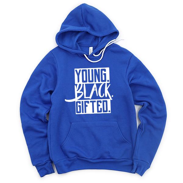 Young Black Gifted - Hoodie Sweatshirt