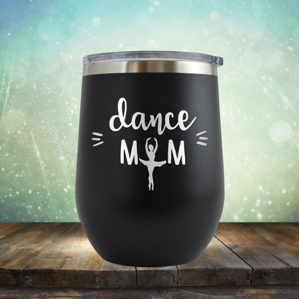 Dance Mom - Stemless Wine Cup