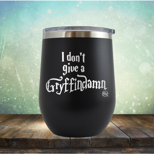 I Don&#39;t Give A Gryffin Damn - Stemless Wine Cup