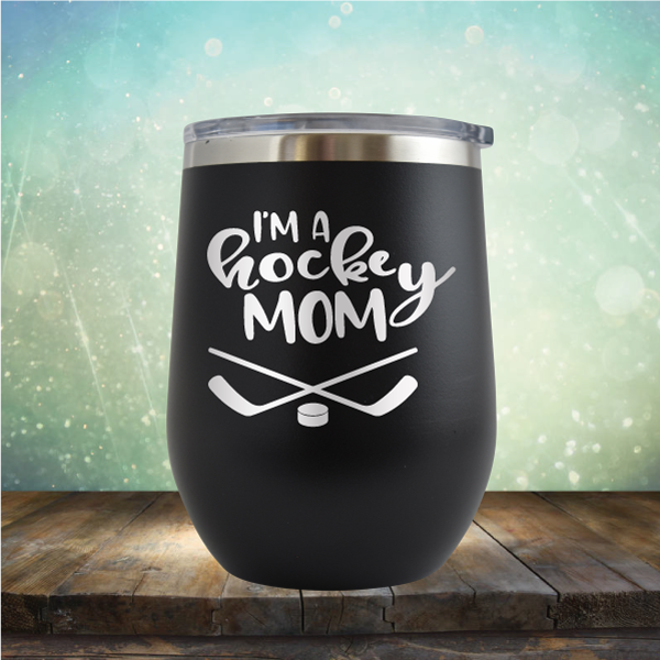 I&#39;m A Hockey Mom - Stemless Wine Cup