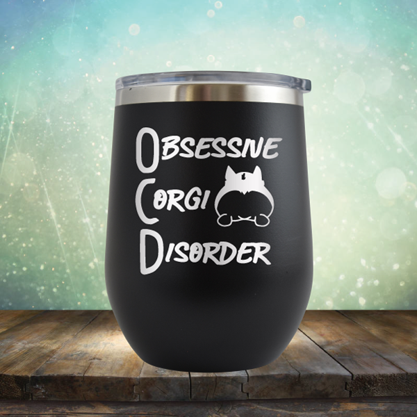 Obsessive Corgi Disorder - Stemless Wine Cup