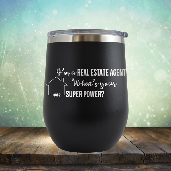 Real Estate Agent Super Power - Stemless Wine Cup