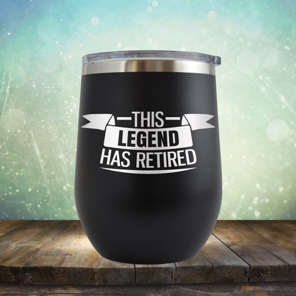 This Legend has Retired - Stemless Wine Cup
