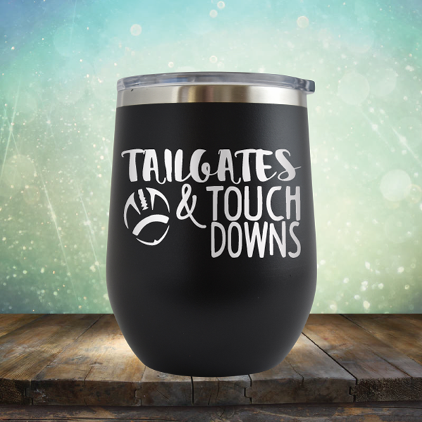 Tailgate &amp; Touch Downs - Stemless Wine Cup