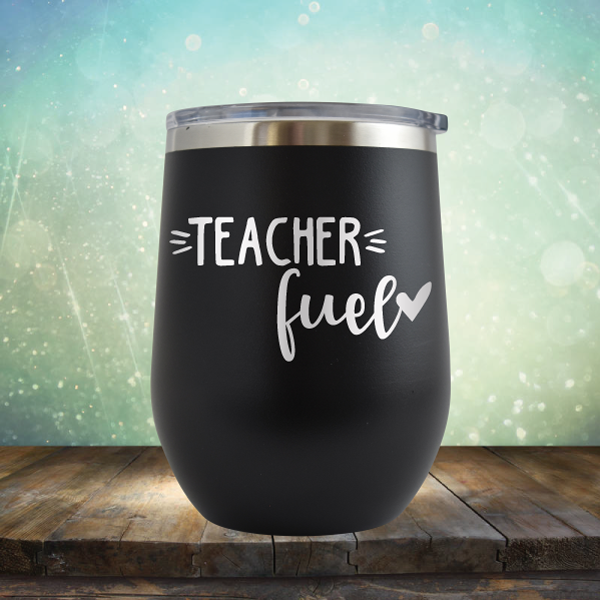 Teacher Fuel - Stemless Wine Cup