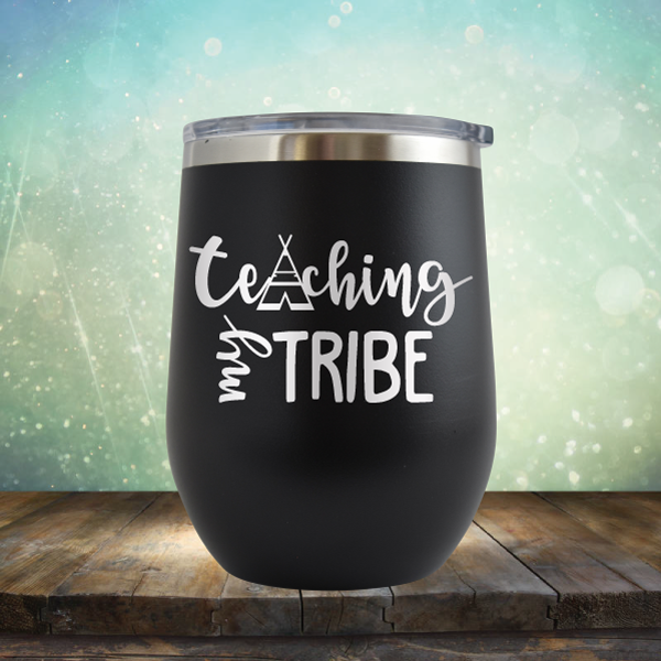 Teaching My Tribe - Stemless Wine Cup