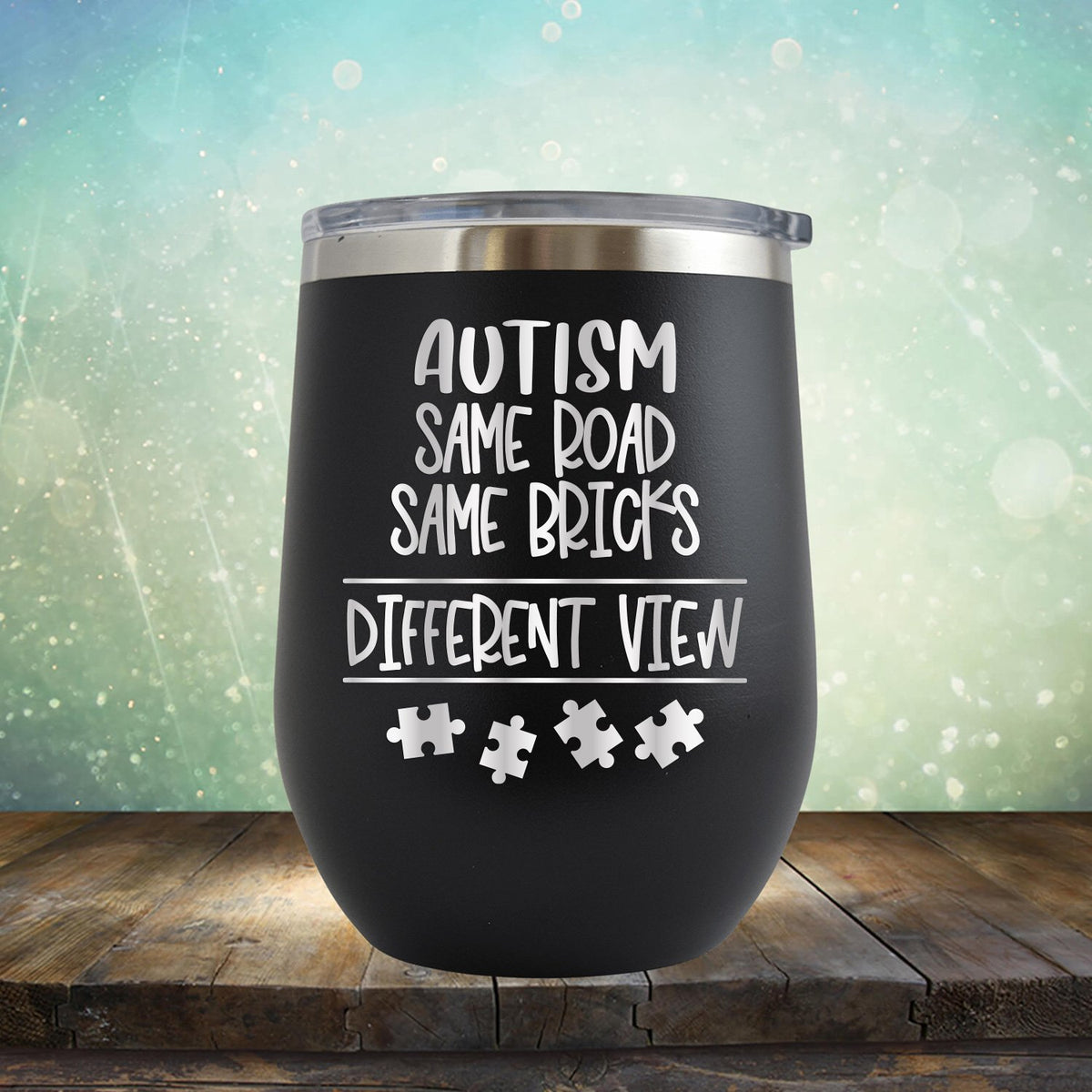 AUTISM Same Road Same Bricks Different View - Wine Tumbler