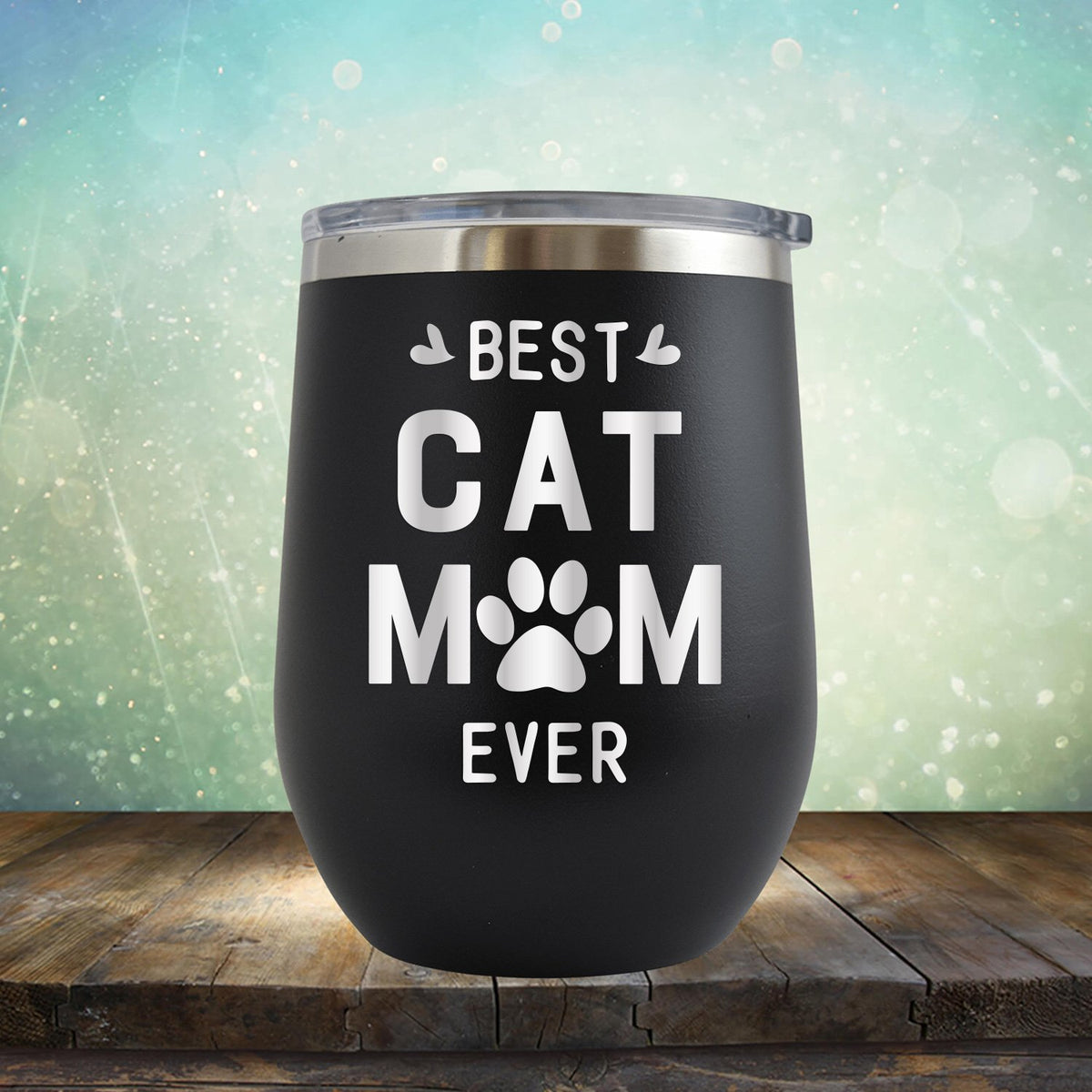 Best Cat Mom Ever - Stemless Wine Cup