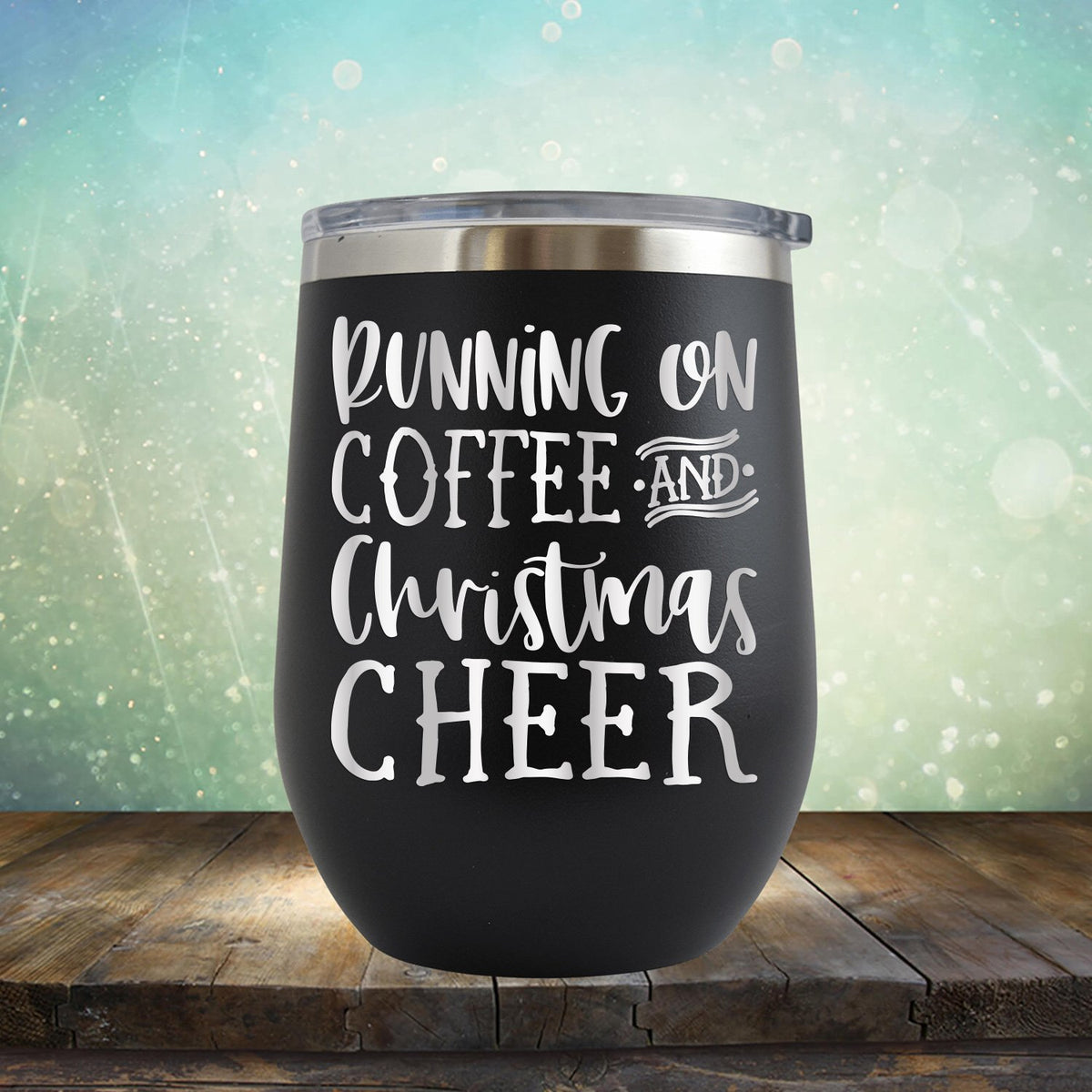 Running on Coffee and Christmas Cheer - Wine Tumbler