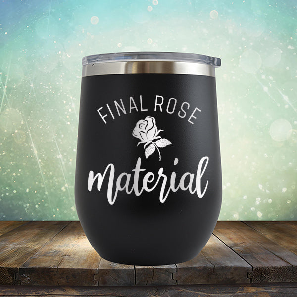 Final Rose Material The Bachelor - Stemless Wine Cup