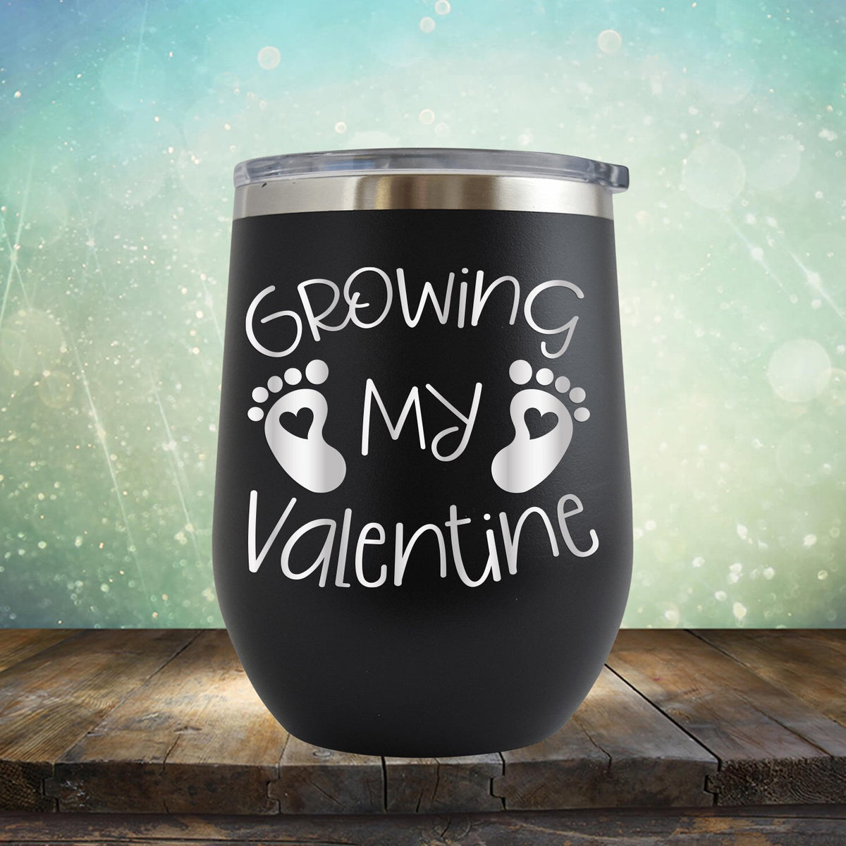 Growing My Valentine - Stemless Wine Cup