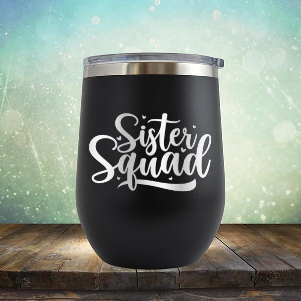 Sister Squad - Stemless Wine Cup