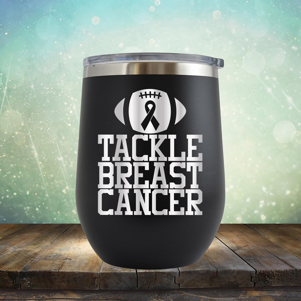 Tackle Breast Cancer - Wine Tumbler