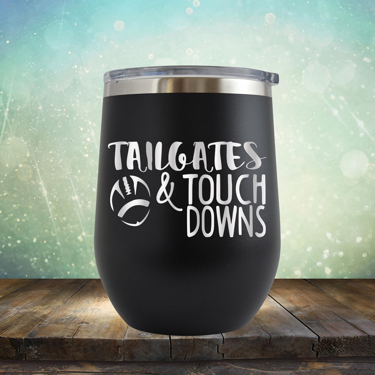 Tailgates &amp; Touchdowns - Stemless Wine Cup