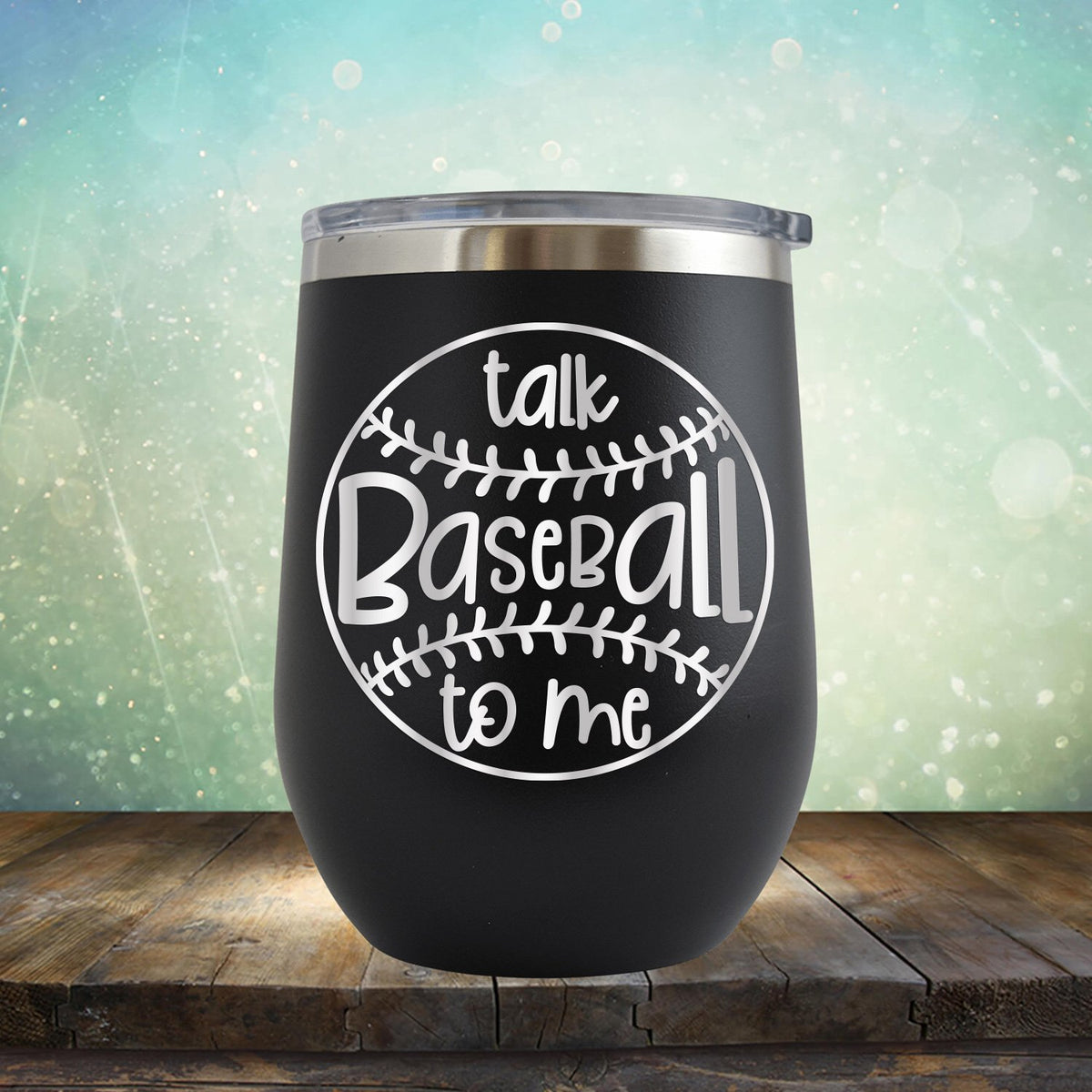Talk Baseball To Me - Wine Tumbler
