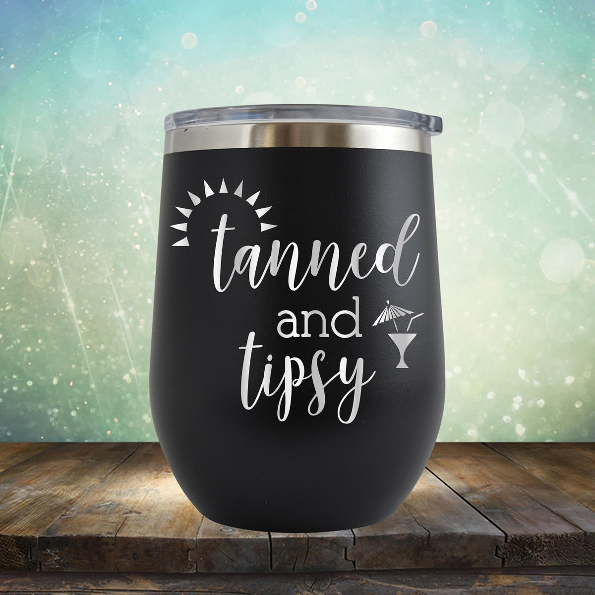 Tanned and Tipsy - Stemless Wine Cup